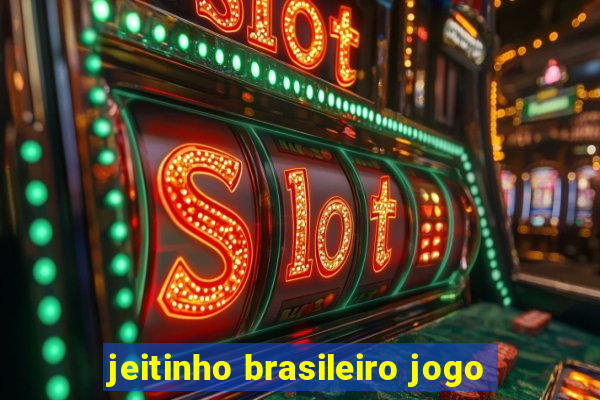 jeitinho brasileiro jogo